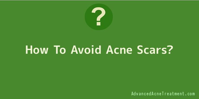 How To Avoid Acne Scars