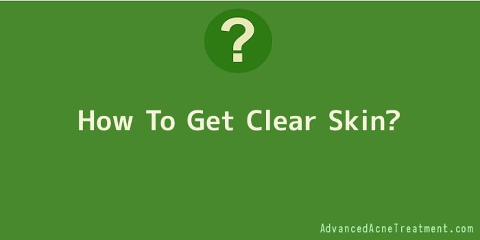 How To Get Clear Skin