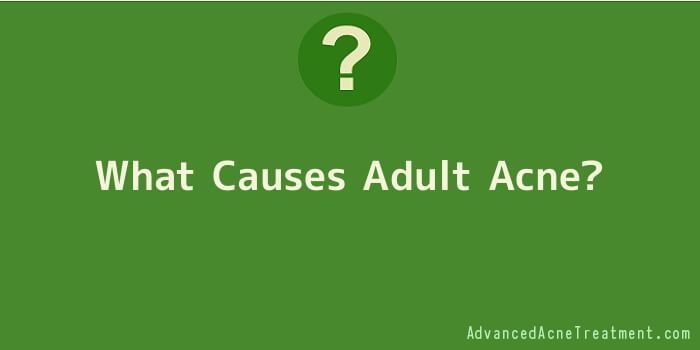 What Causes Adult Acne