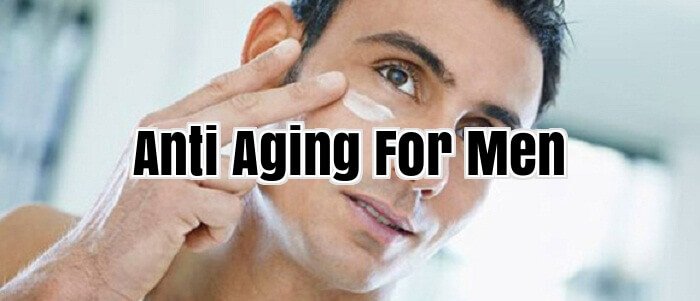 Anti Aging For Men