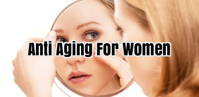 Anti Aging For Women