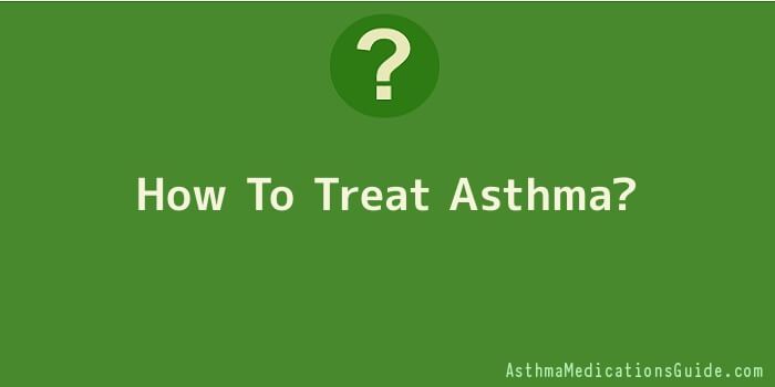 How To Treat Asthma