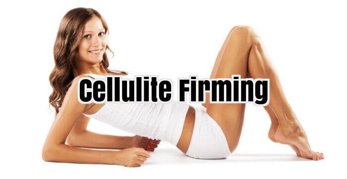 Cellulite Firming