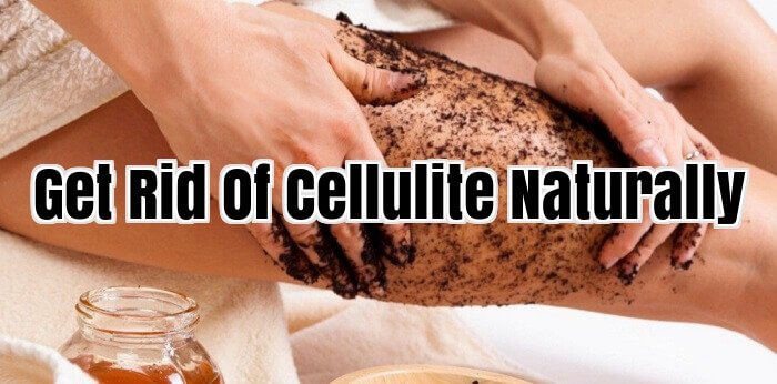 Get Rid Of Cellulite Naturally