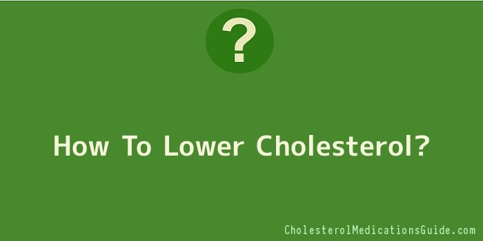 How To Lower Cholesterol
