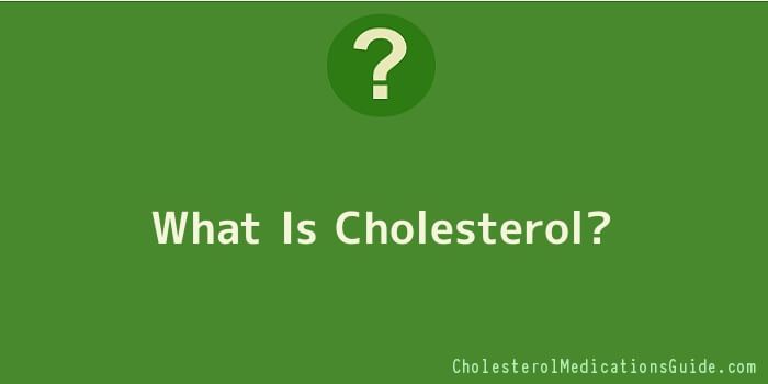 What Is Cholesterol