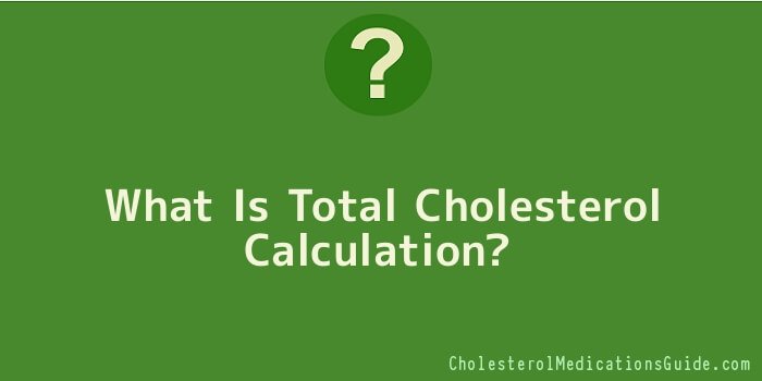 What Is Total Cholesterol Calculation