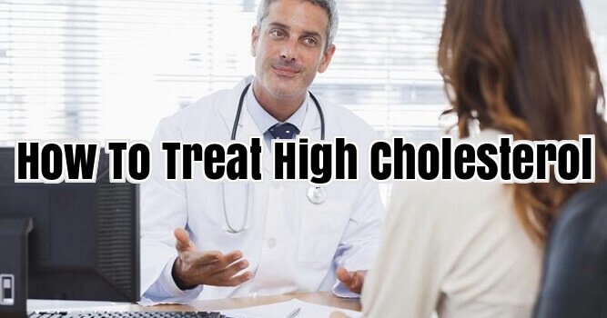 How To Treat High Cholesterol
