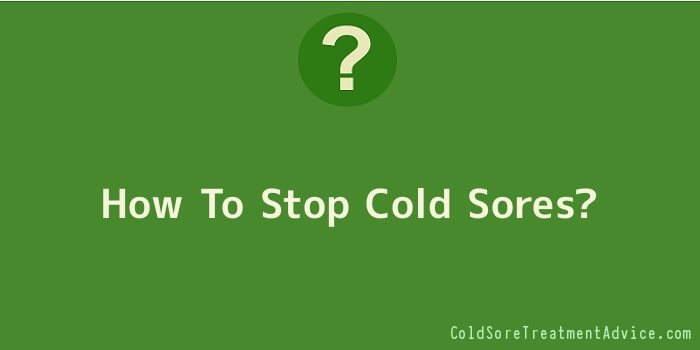 How To Stop Cold Sores