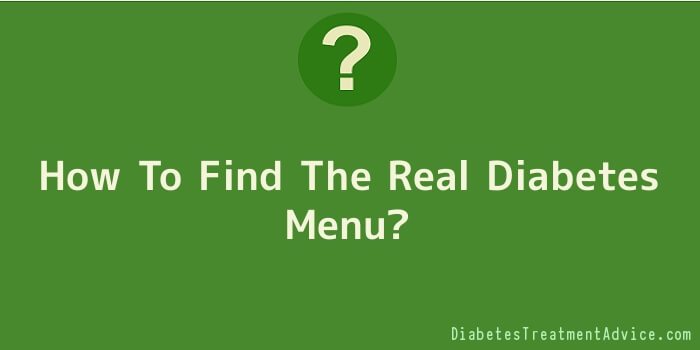 How To Find The Real Diabetes Menu