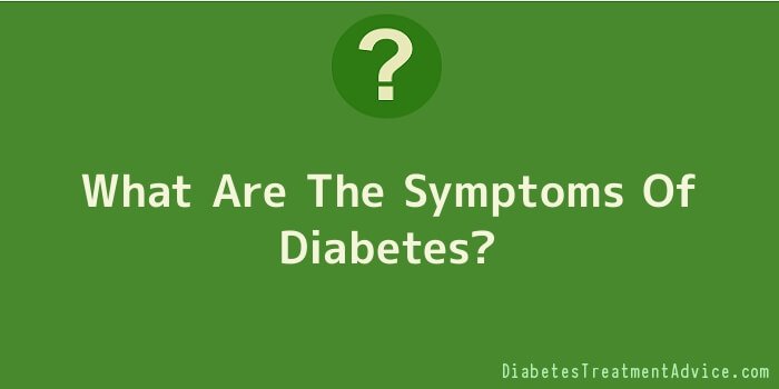 What Are The Symptoms Of Diabetes
