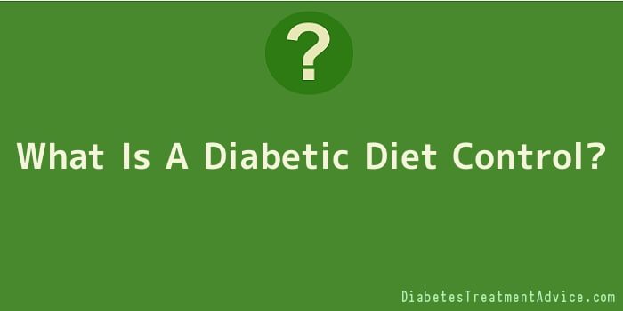 What Is A Diabetic Diet Control