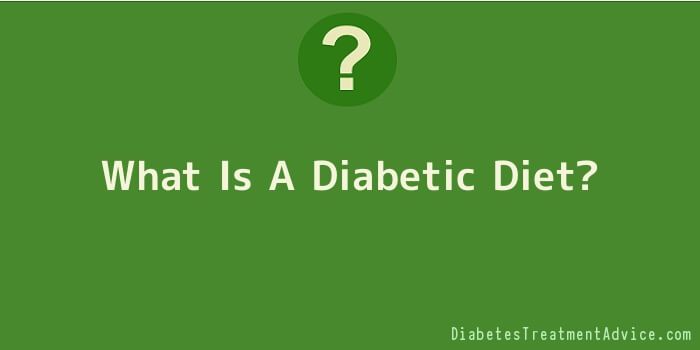 What Is A Diabetic Diet