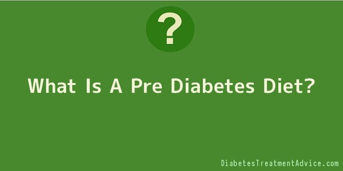 What Is A Pre Diabetes Diet