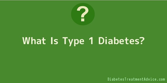 What Is Type 1 Diabetes