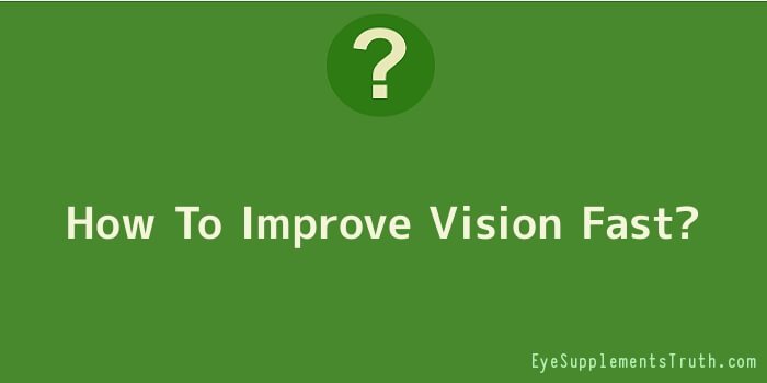 How To Improve Vision Fast