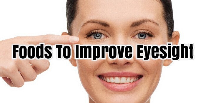 Foods To Improve Eyesight