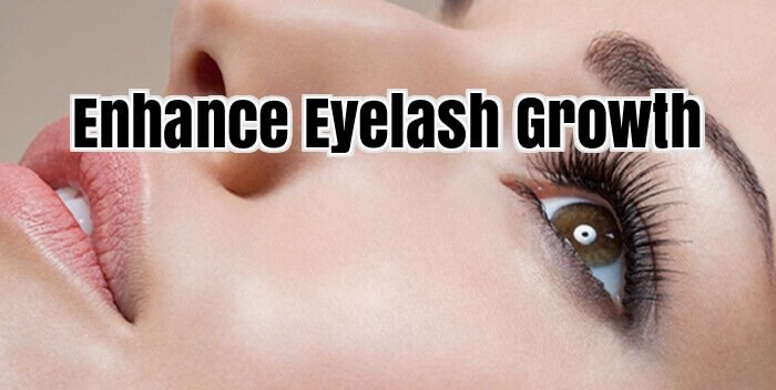 Enhance Eyelash Growth