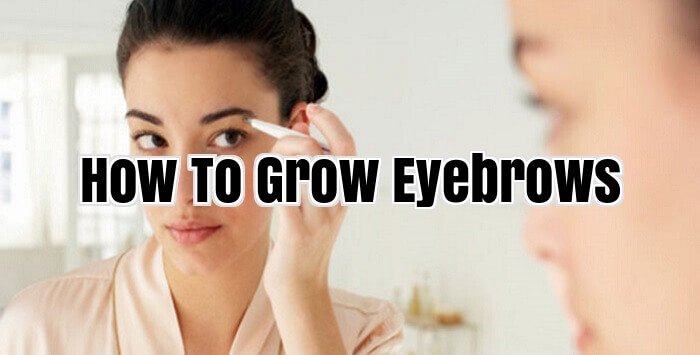 How to Grow Eyebrows