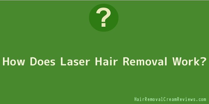 How Does Laser Hair Removal Work