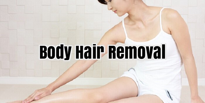 Body Hair Removal