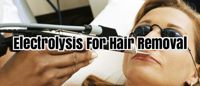 Electrolysis For Hair Removal
