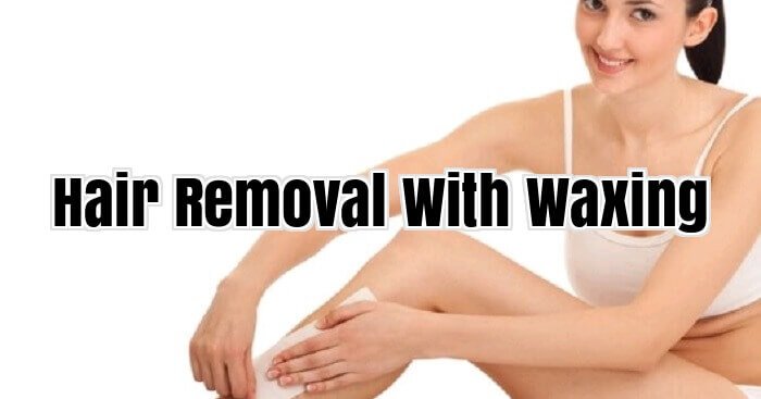 Hair Removal With Waxing