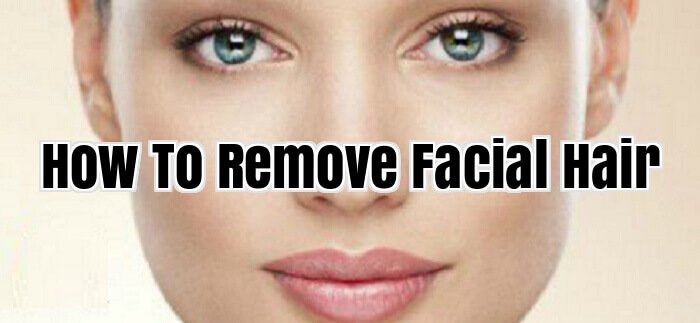 How To Remove Facial Hair