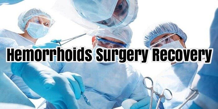 Hemorrhoids Surgery Recovery