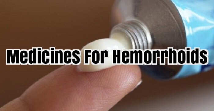 Medicines For Hemorrhoids