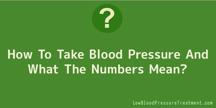 How To Take Blood Pressure And What The Numbers Mean