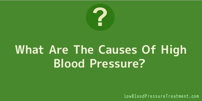 What Are The Causes Of High Blood Pressure