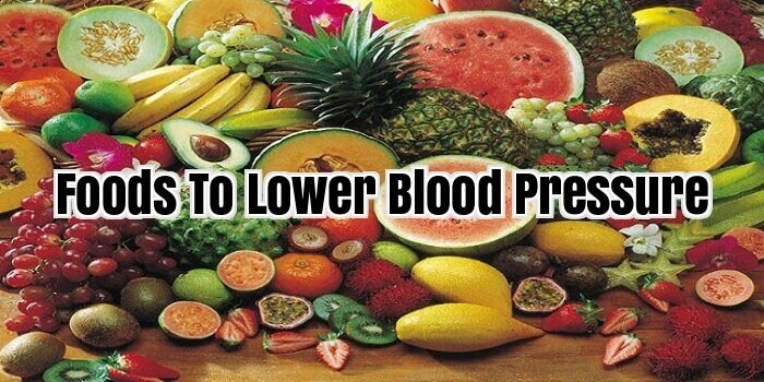 Foods To Lower Blood Pressure