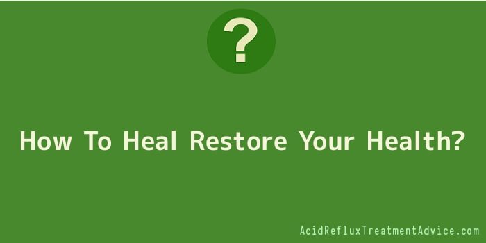 How To Heal Restore Your Health