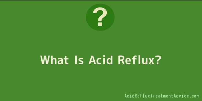 What Is Acid Reflux