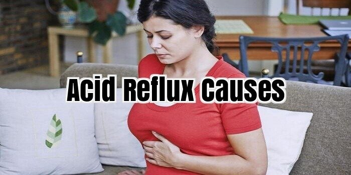 Acid Reflux Causes