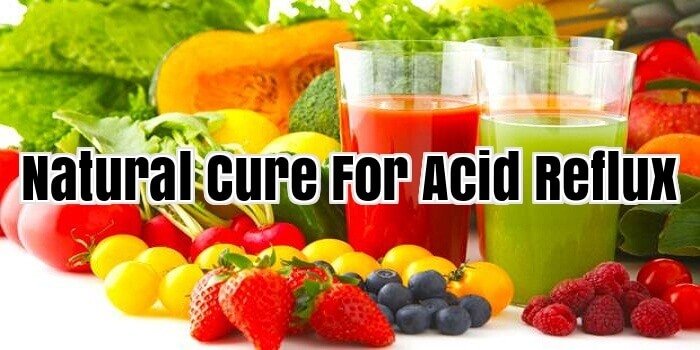 Natural Cure For Acid Reflux