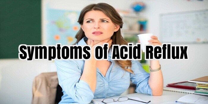 Symptoms of Acid Reflux