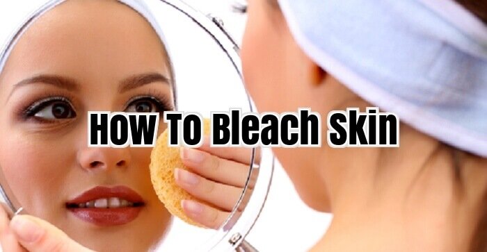 How To Bleach Skin