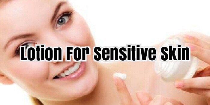 Lotion For Sensitive Skin