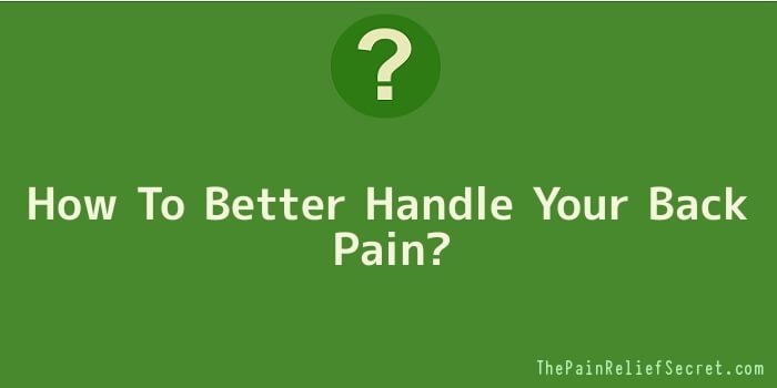 How To Better Handle Your Back Pain