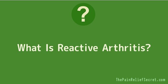 What Is Reactive Arthritis