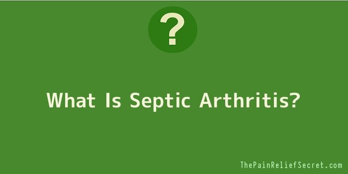What Is Septic Arthritis