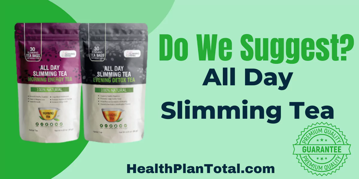 All Day Slimming Tea Reviews - Do We Suggest