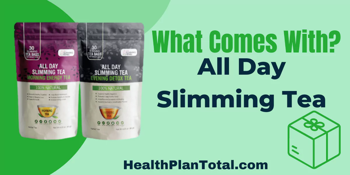 All Day Slimming Tea Reviews - What Comes With