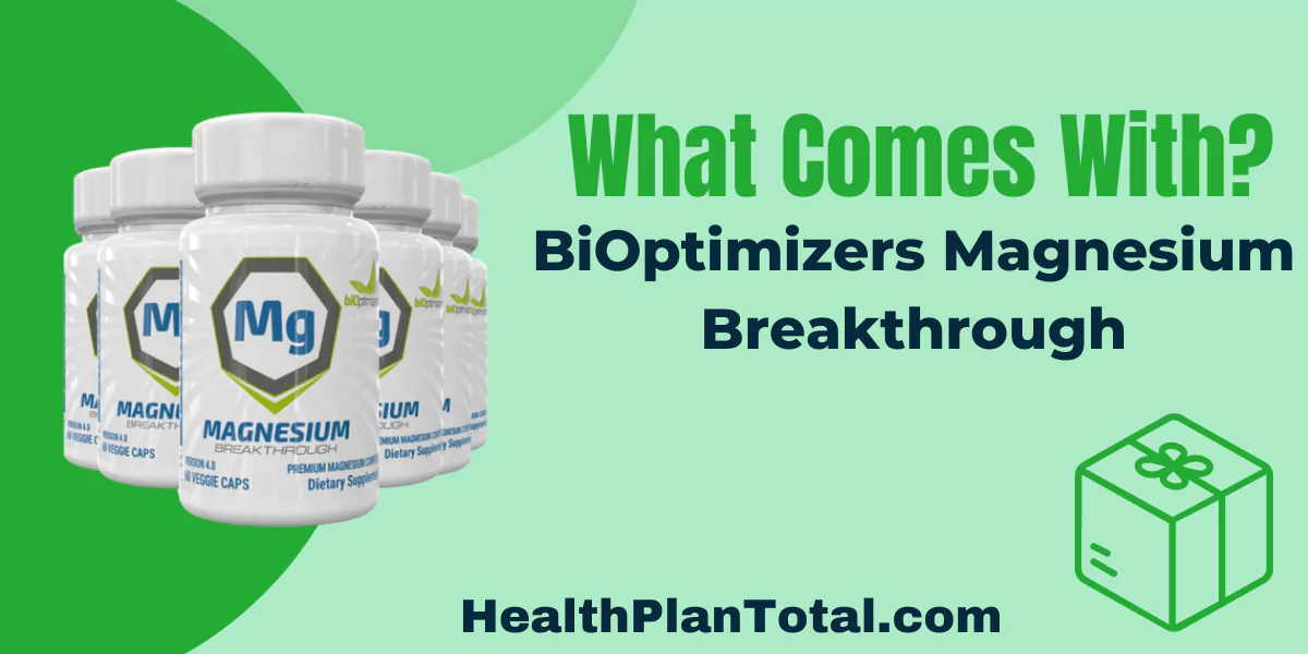 BiOptimizers Magnesium Breakthrough Reviews - What Comes With