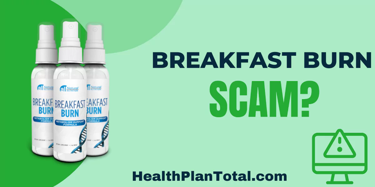 BREAKFAST BURN Scam