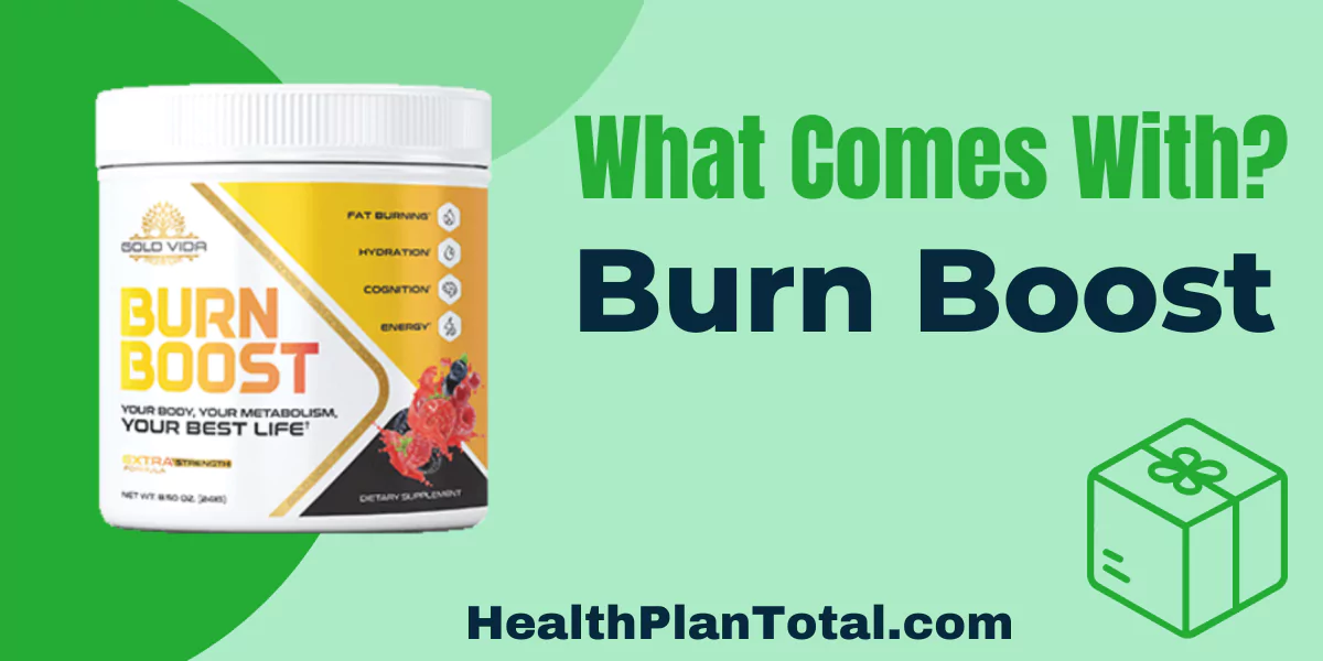 Burn Boost Reviews - What Comes With