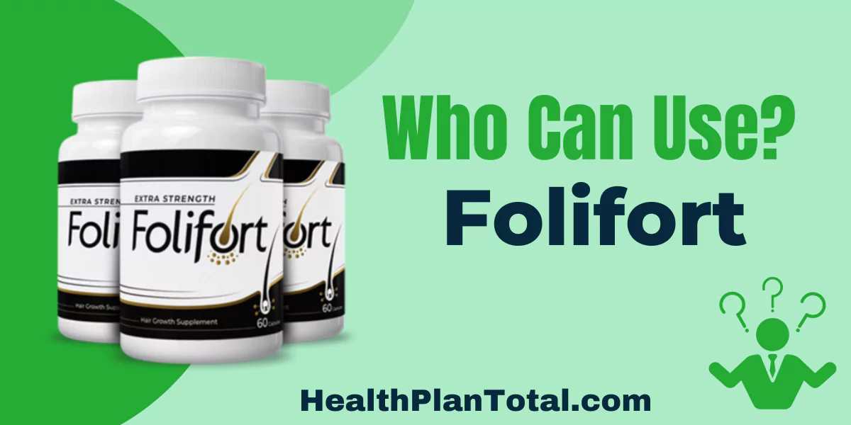 Folifort Reviews - Who Can Use