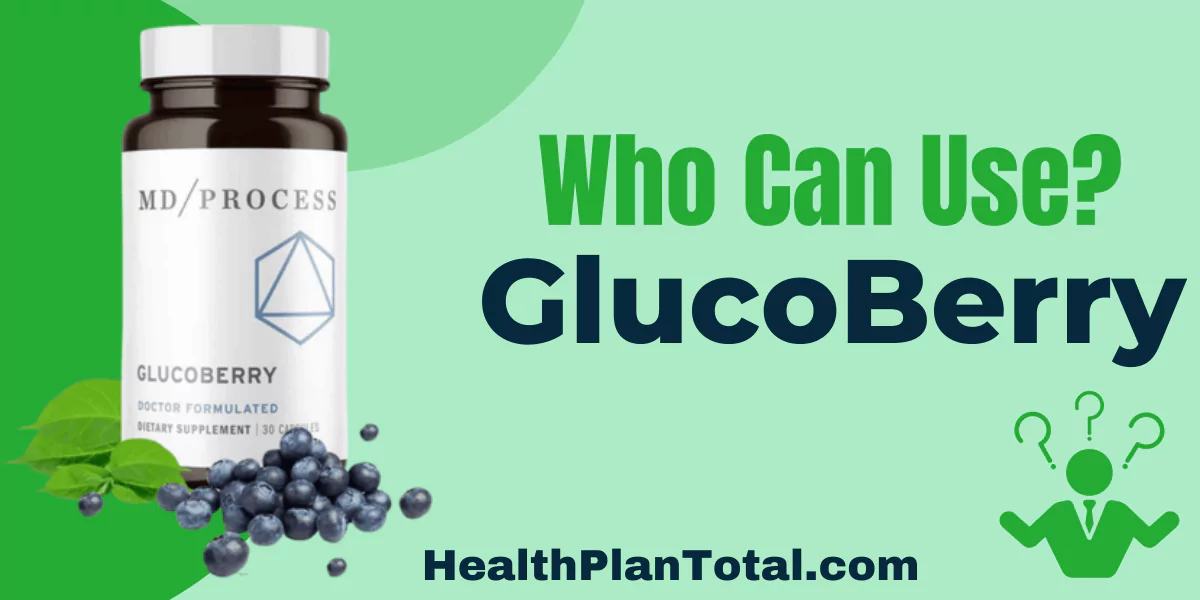 GlucoBerry Reviews - Who Can Use